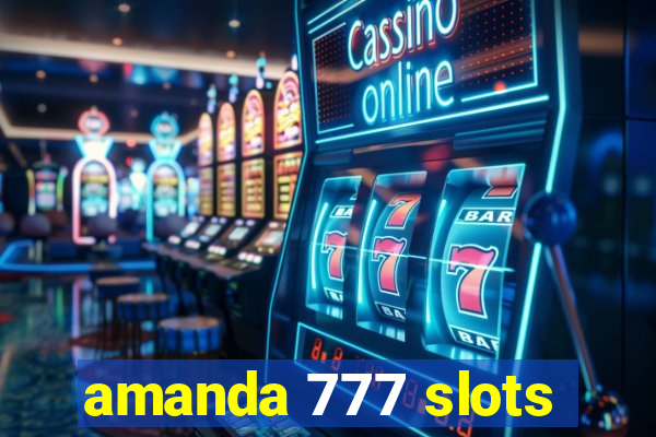 amanda 777 slots